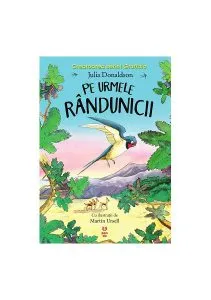 Pe urmele rândunicii de Julia Donaldson