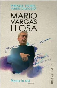 Pestele in apa. Memorii. Reeditare de Mario Vargas Llosa