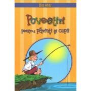 Povestiri pentru parinti si copii