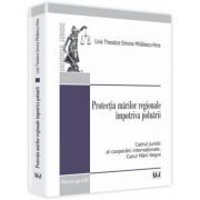 Protectia marilor regionale impotriva poluarii. Cadrul juridic al cooperarii internationale. Cazul Marii Negre