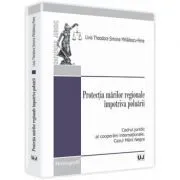 Protectia marilor regionale impotriva poluarii. Cadrul juridic al cooperarii internationale. Cazul Marii Negre de Livia Theodora Simona Mihailescu-Pene