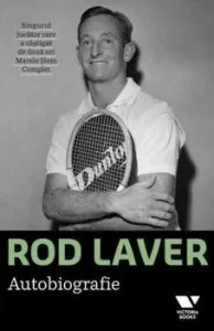 Rod Laver. Autobiografie de Rod Laver