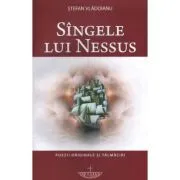 Sangele lui Nessus. Poezii originale si talmaciri de Stefan Vladoianu