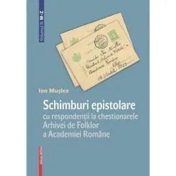 Schimburi epistolare cu respondentii la chestionarele Arhivei de Folklor a Academiei Romane volumul 2: m–z de Ion Muslea