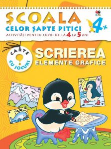 Scrierea. Elemente grafice. Activitati pentru copiii de la 4 la 5 ani - carte cu jocuri