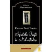 Sfintele Pasti in cultul ortodox de Pr. Teofil Paraian