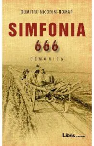 Simfonia 666 de Dumitru Nicodim-Romar