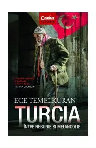 Turcia între nebunie și melancolie de Ece Temelkuran