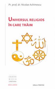 Universul religios in care traim