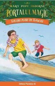 Valuri mari in Hawaii. Portalul magic nr. 24. ed. 2 de Mary Pope Osborne