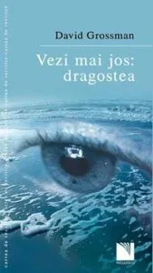 Vezi mai jos: dragostea de David Grossman