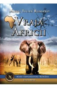 Vraja Africii de Mihai Tican Rumano