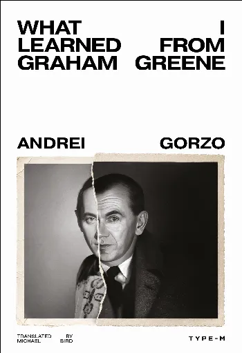 What I Learned from Graham Greene