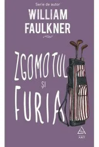 Zgomotul și furia de William Faulkner