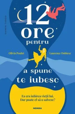 12 ore pentru a spune te iubesc de Laurence Dobiesz