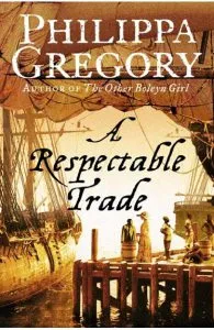 A Respectable Trade de Philippa Gregory