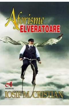 Aforisme elveratoare de Iosif M. Cristian