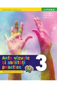 Arte vizuale si activitati practice - Clasa 3 - Manual de Daniela Stoicescu