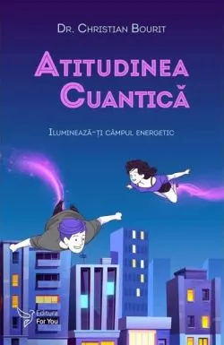 Atitudinea cuantică de Christian Bourit