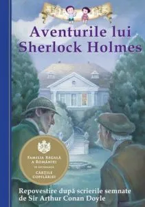Aventurile lui Sherlock Holmes. Repovestire dupa scrierile semnate de Sir Arthur Conan Doyle - Editia a II-a de Chris Sasaki
