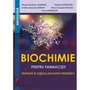 Biochemistry for Pharmacists. Hormones in the Regulation of Metabolic Processes de Denisa Marilena Margina