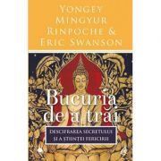 Bucuria de a trai. Editia a III-a