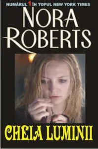 Cheia luminii de Nora Roberts