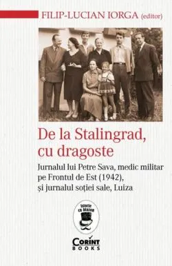 De la Stalingrad, cu dragoste de Filip-Lucian Iorga