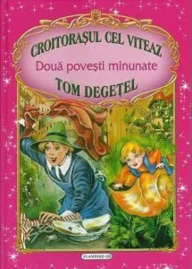 Doua povesti minunate: Croitorasul cel viteaz - Tom Degetel de Fratii Grimm