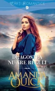 Dragostea nu are reguli de Amanda Quick