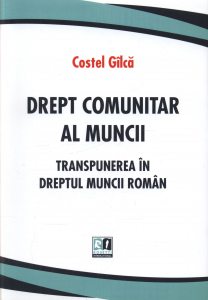 Drept comunitar al muncii. Transpunerea in dreptul muncii roman