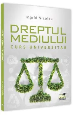 Dreptul mediului de Ingrid Nicolau