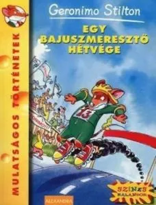 Egy bajuszmereszto hetvege de Geronimo Stilton