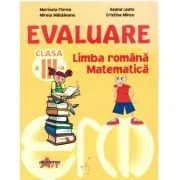 Evaluare pentru clasa a 3-a, limba romana si matematica de Marinela Florea