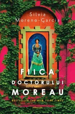 Fiica doctorului Moreau de Silvia Moreno-Garcia