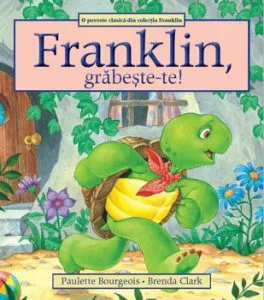 Franklin, grabeste-te! de Paulette Bourgeois