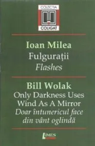 Fulguratii. Flashes de Ioan Milea