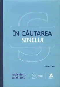 In cautarea sinelui. Editia a treia de Vasile Dem. Zamfirescu