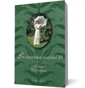 In intimitatea secolului 19
