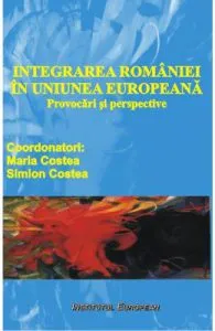 Integrarea Romaniei In Uniunea Europeana de Maria Costea