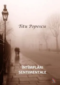 Intimplari Sentimentale de Titu Popescu