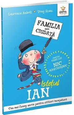 Istetul Ian. Familia mea ciudata de Tony Ross
