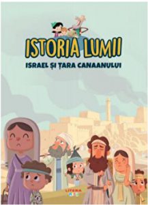 Istoria lumii. Israel si tara canaanului