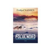 Jurnalul expeditiei spre Polul Nord volumul 2