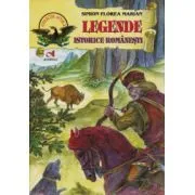 Legende istorice romanesti de Simion Florea Marian