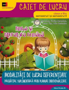Limba si literatura romana. Modalitati de lucru diferentiate. Clasa a III-a