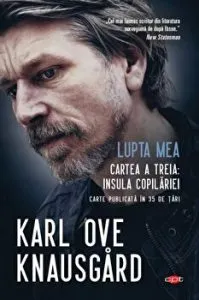 Lupta mea. Cartea a treia: Insula copilariei. Carte pentru toti. Vol. 323 de Karl Ove Knausgard