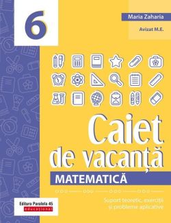 Matematică. Caiet de vacanță. Clasa a VI-a