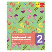 Matematica si explorarea mediului. Caietul meu de exercitii si probleme pentru clasa a 2-a. Partea a 2-a