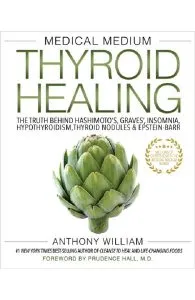 Medical Medium Thyroid Healing de Anthony William